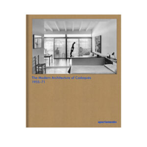 The Modern Architecture of Cadaqués: 1955–71